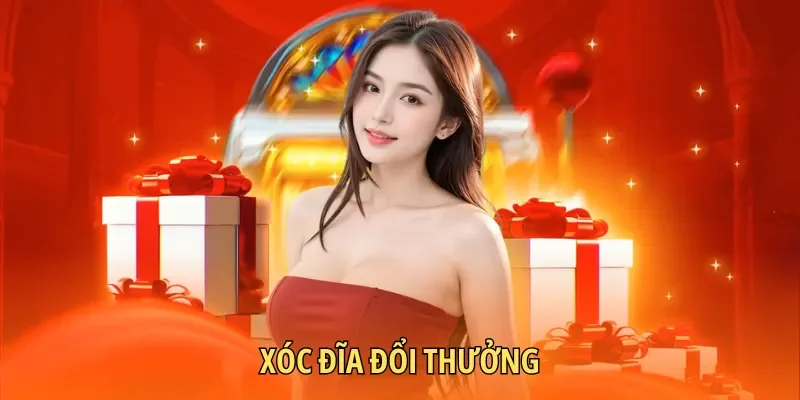 Xóc Đĩa Đổi Thưởng – Cá Cược Đẳng Cấp Làm Giàu Nhanh Chóng